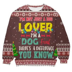 I Am Not Just A Dog Lover Christmas Sweater, Best Gift for Dog Lovers, Dog Ugly Sweater