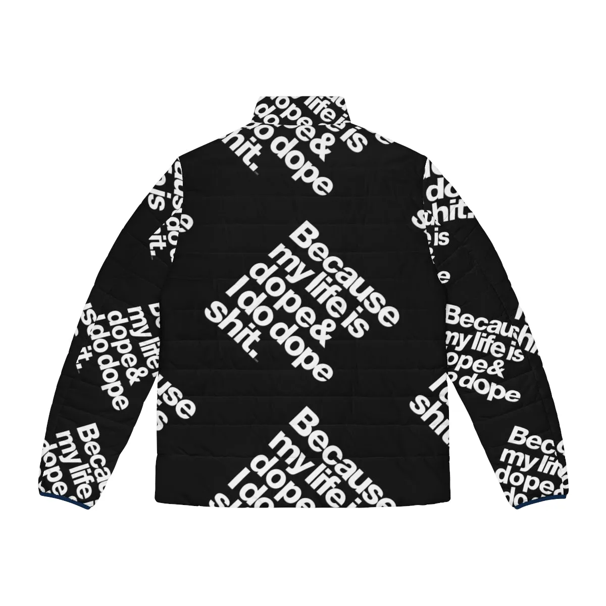 "My Life is Dope" Kanye West Quote Puffer Jacket
