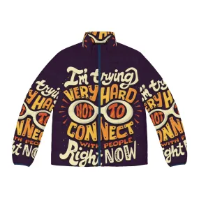 "Not To Connect With People" Puffer Jacket | Schitt's Creek Inspired Graphic Tee